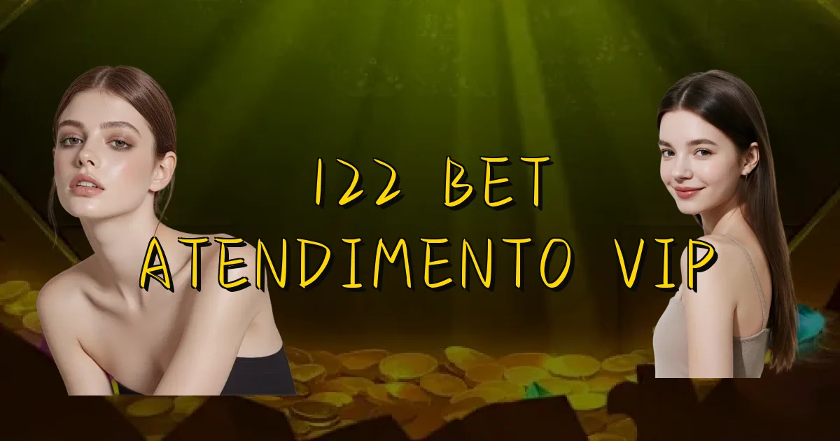 122 Bet Atendimento Vip Oficial