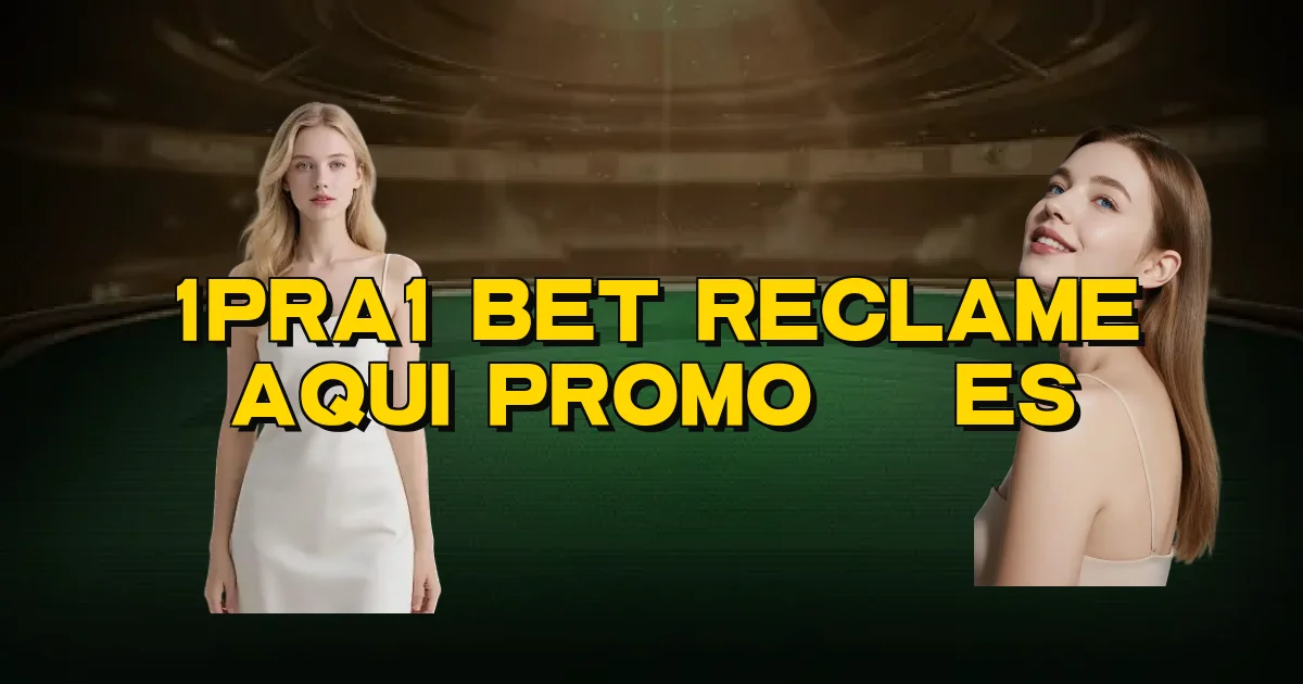 1Pra1 Bet Reclame Aqui Promoções Oficial