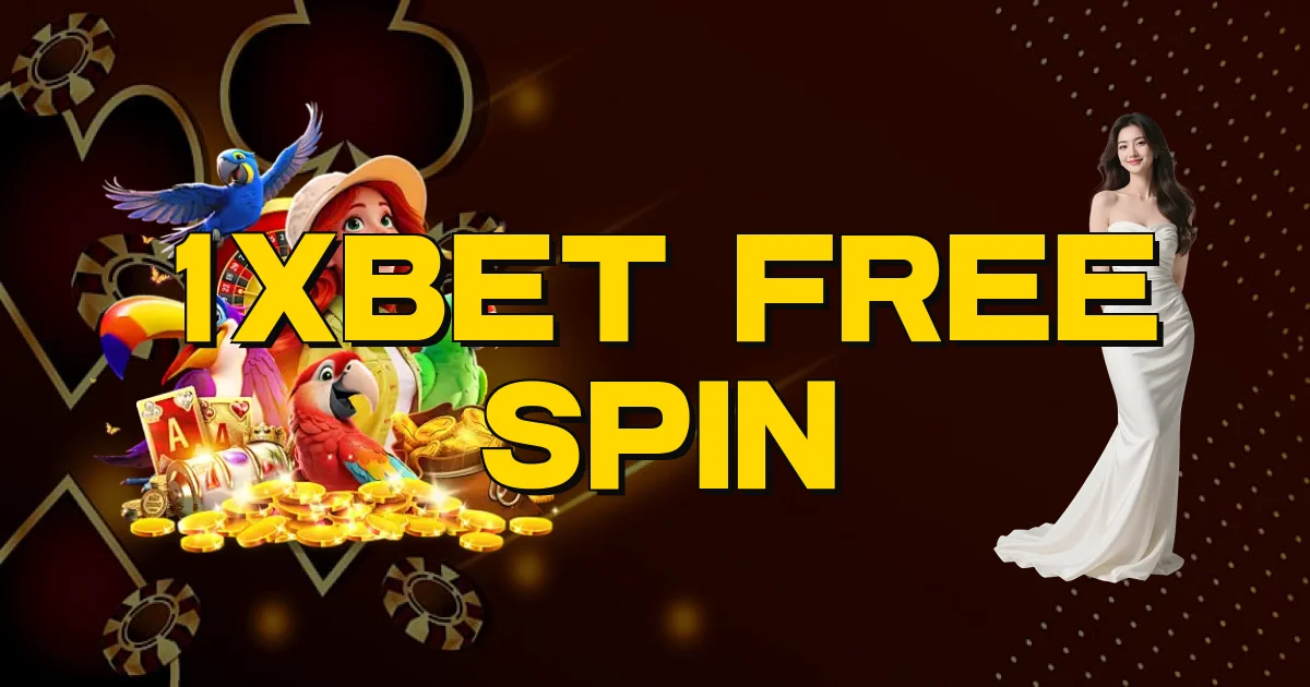 1Xbet Free Spin Oficial