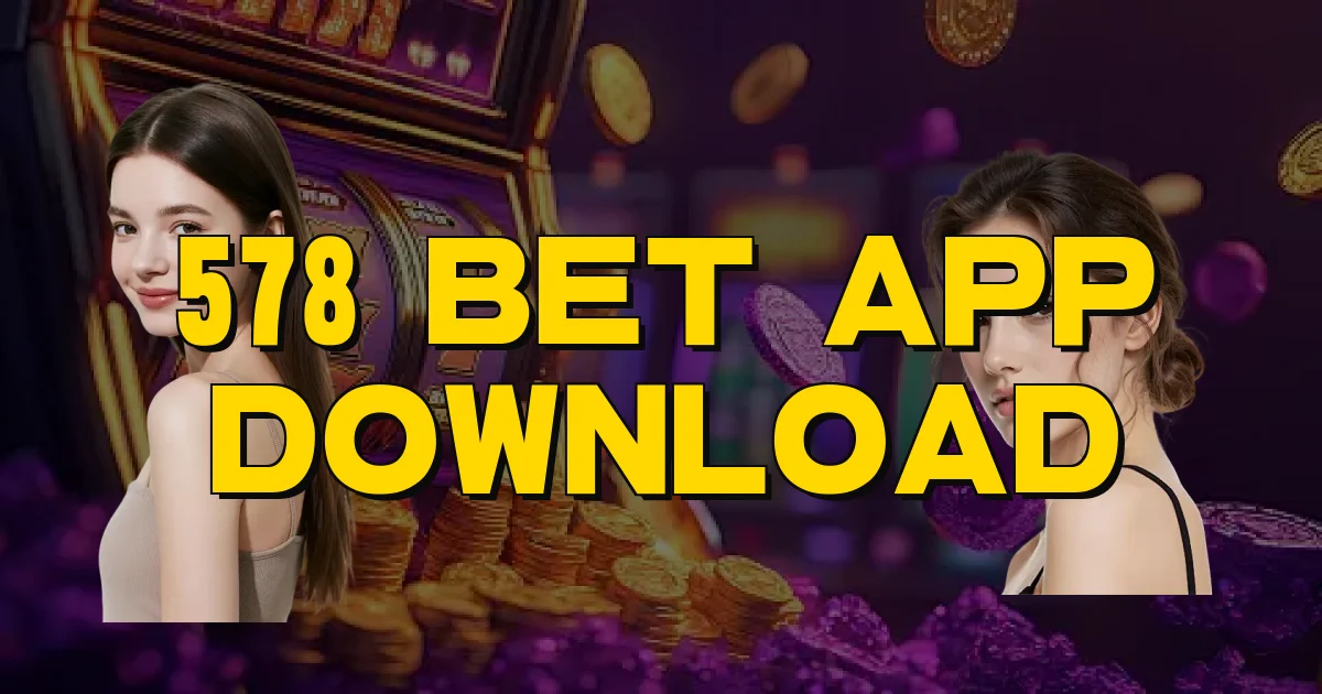 578 Bet App Download Oficial