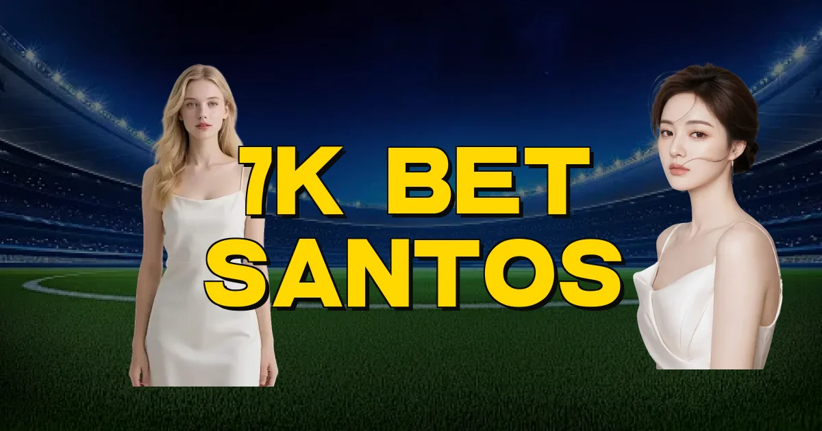 7K Bet Santos Oficial