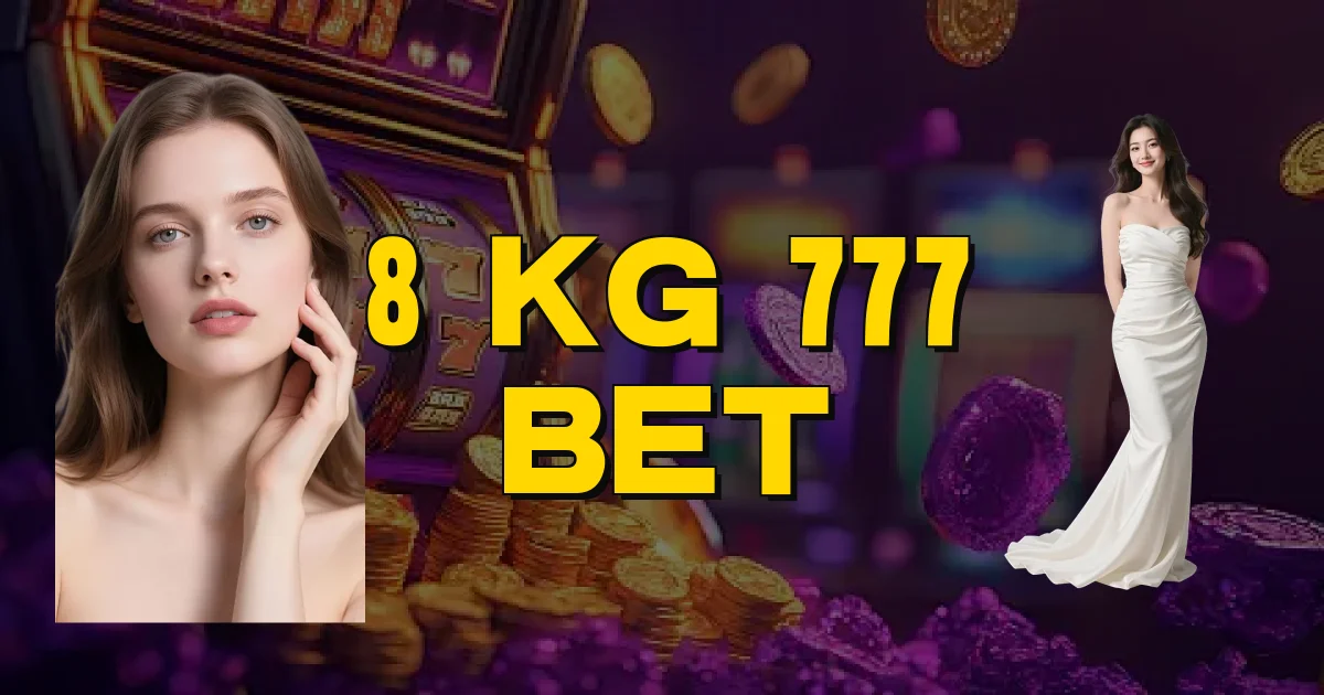 8 Kg 777 Bet Oficial