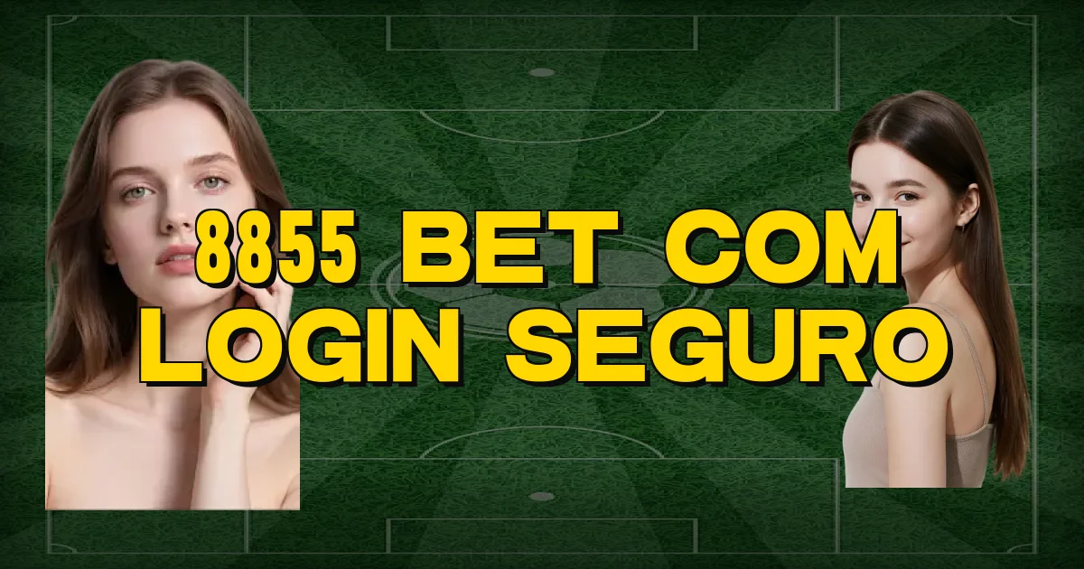 8855 Bet Com Login Seguro Oficial
