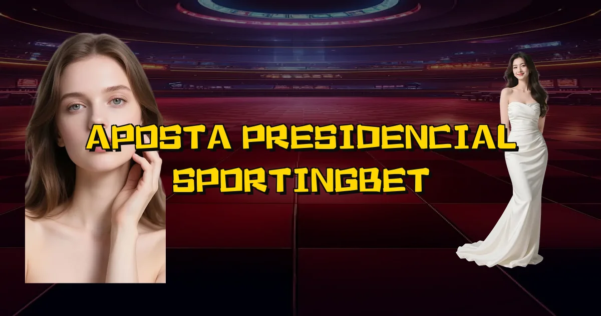 Aposta Presidencial Sportingbet Oficial
