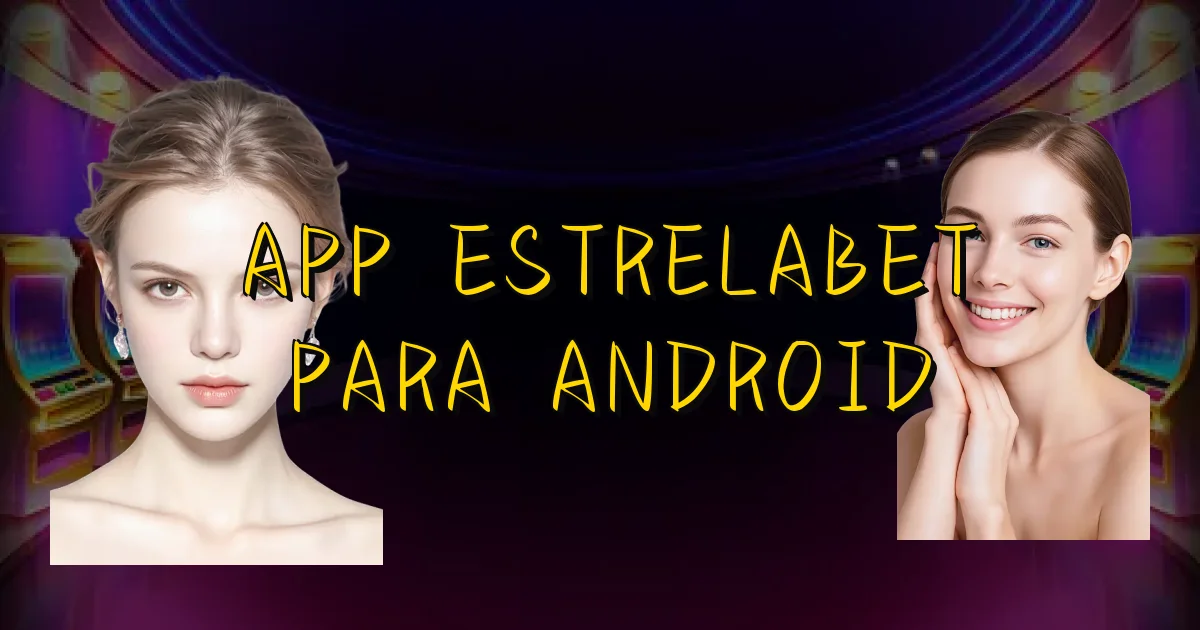 App Estrelabet Para Android Oficial
