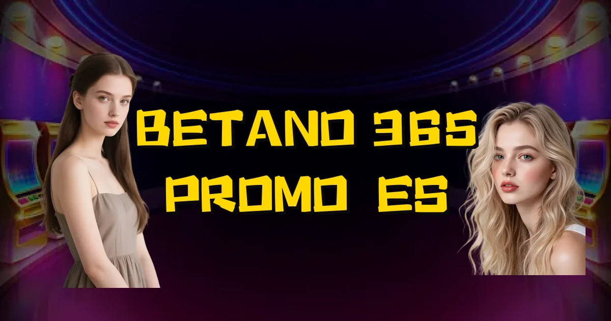 Betano 365 Promoções Oficial