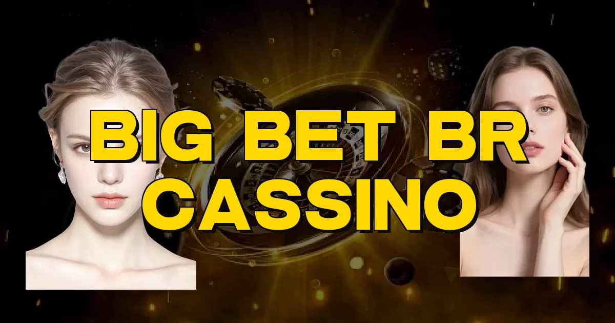 Big Bet Br Cassino Oficial