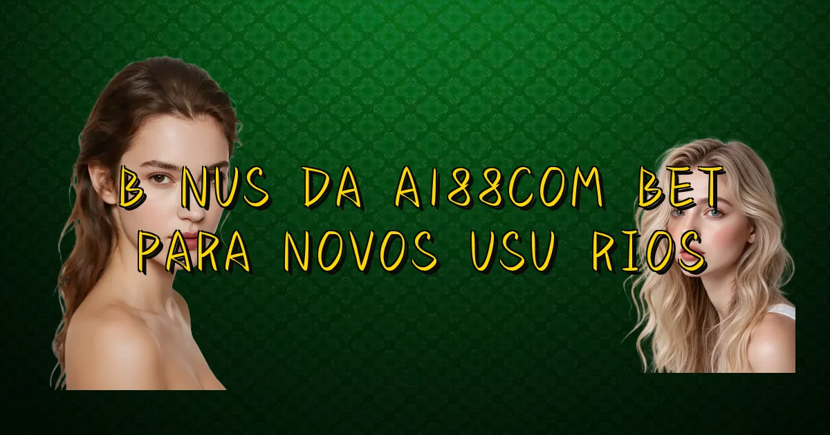 Bônus Da A188Com Bet Para Novos Usuários Oficial