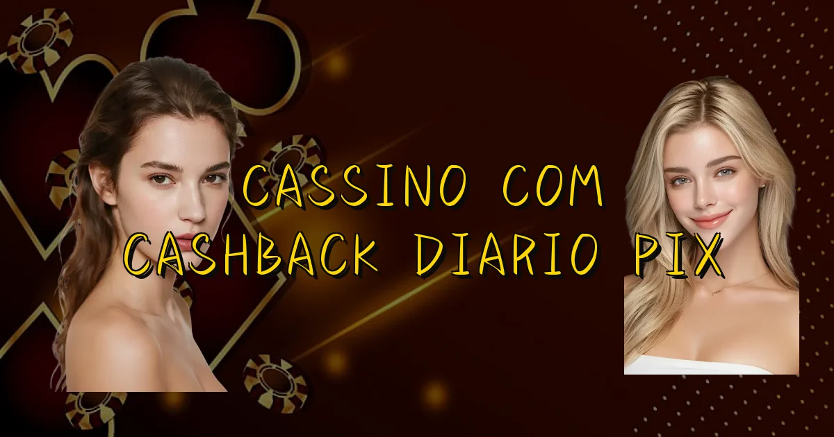 Cassino Com Cashback Diario Pix Oficial