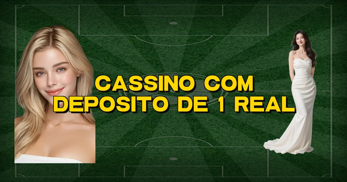 Cassino Com Deposito De 1 Real Oficial