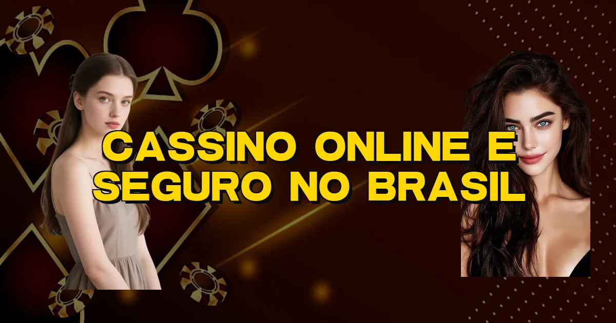 Cassino Online E Seguro No Brasil Oficial
