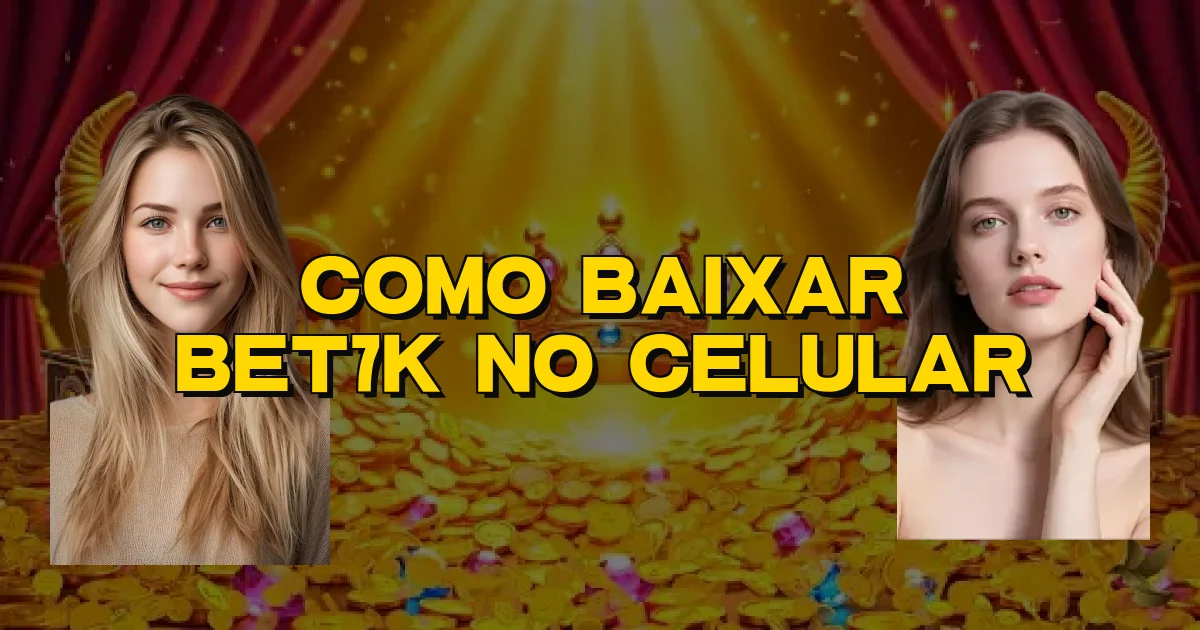 Como Baixar Bet7K No Celular Oficial