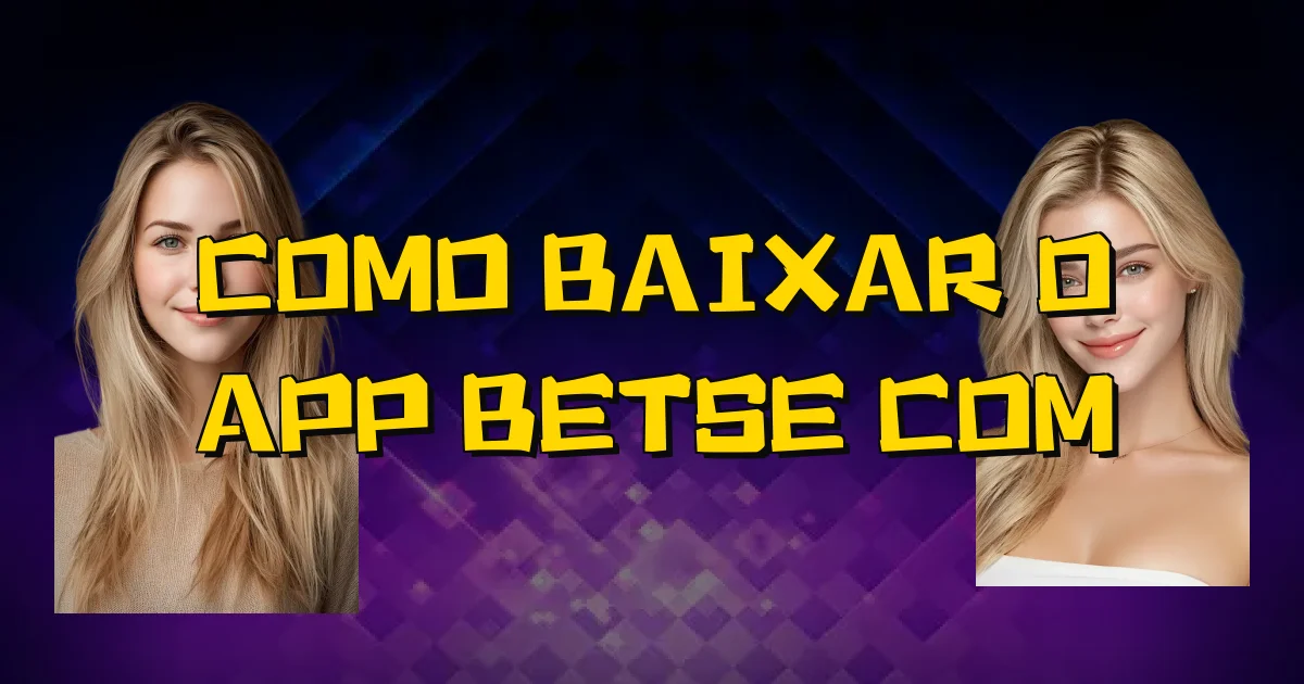 Como Baixar O App Betse Com Oficial