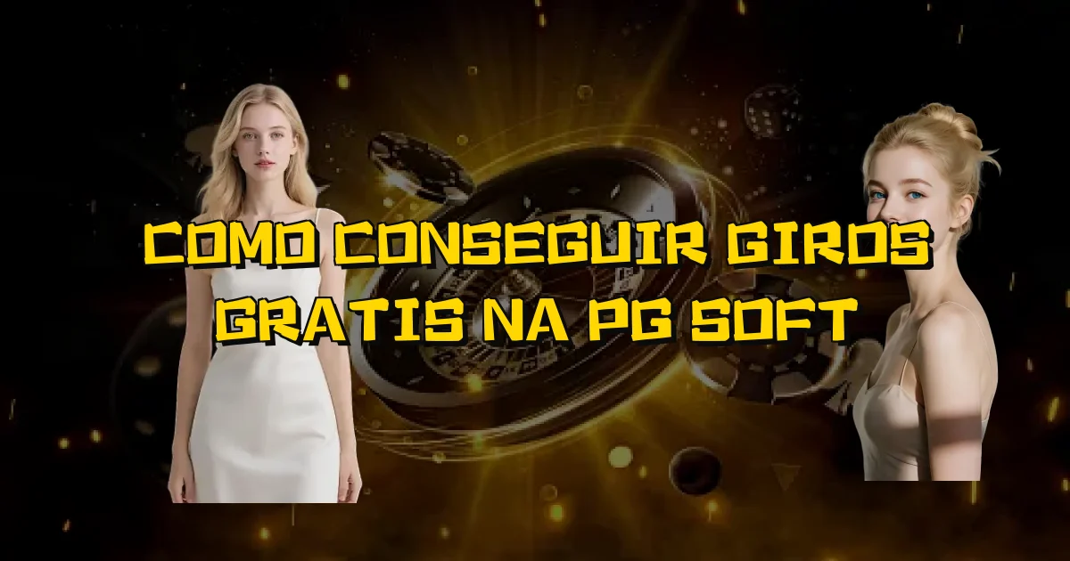 Como Conseguir Giros Gratis Na Pg Soft Oficial