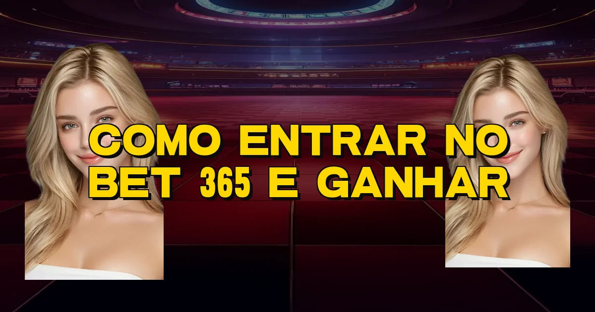 Como Entrar No Bet 365 E Ganhar Oficial