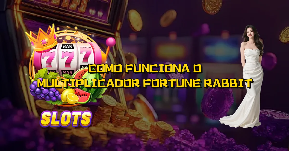 Como Funciona O Multiplicador Fortune Rabbit Oficial