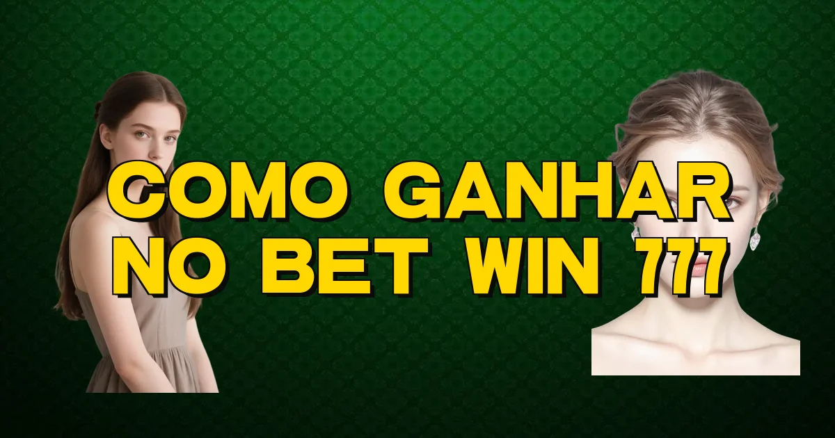 Como Ganhar No Bet Win 777 Oficial