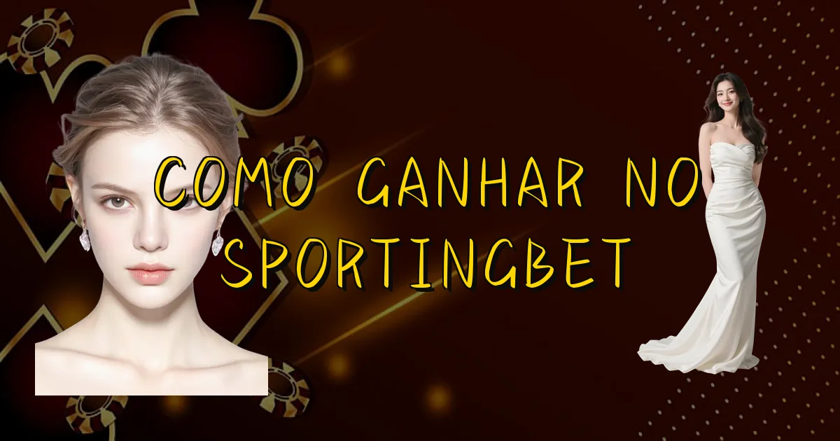 Como Ganhar No Sportingbet Oficial