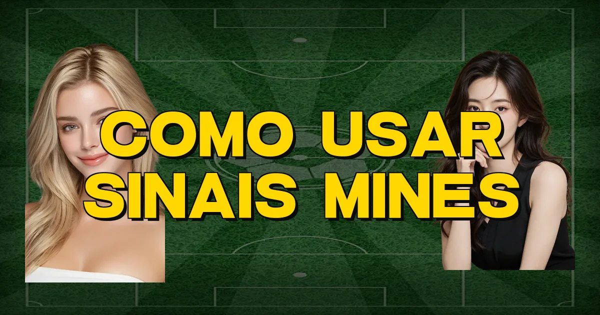 Como Usar Sinais Mines Oficial