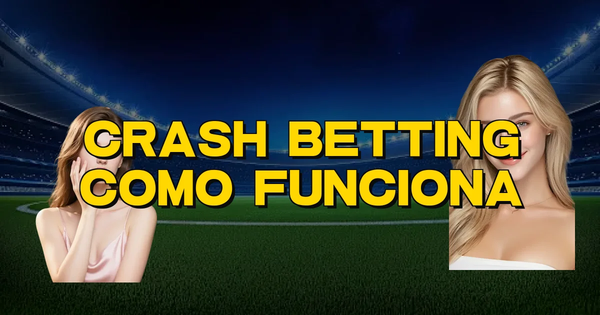 Crash Betting Como Funciona Oficial
