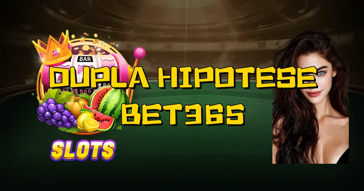 Dupla Hipotese Bet365 Oficial