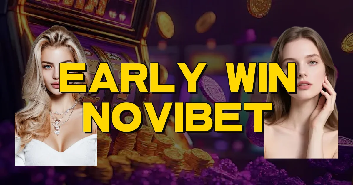 Early Win Novibet Oficial
