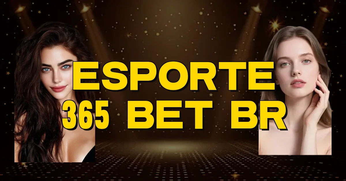 Esporte 365 Bet Br Oficial