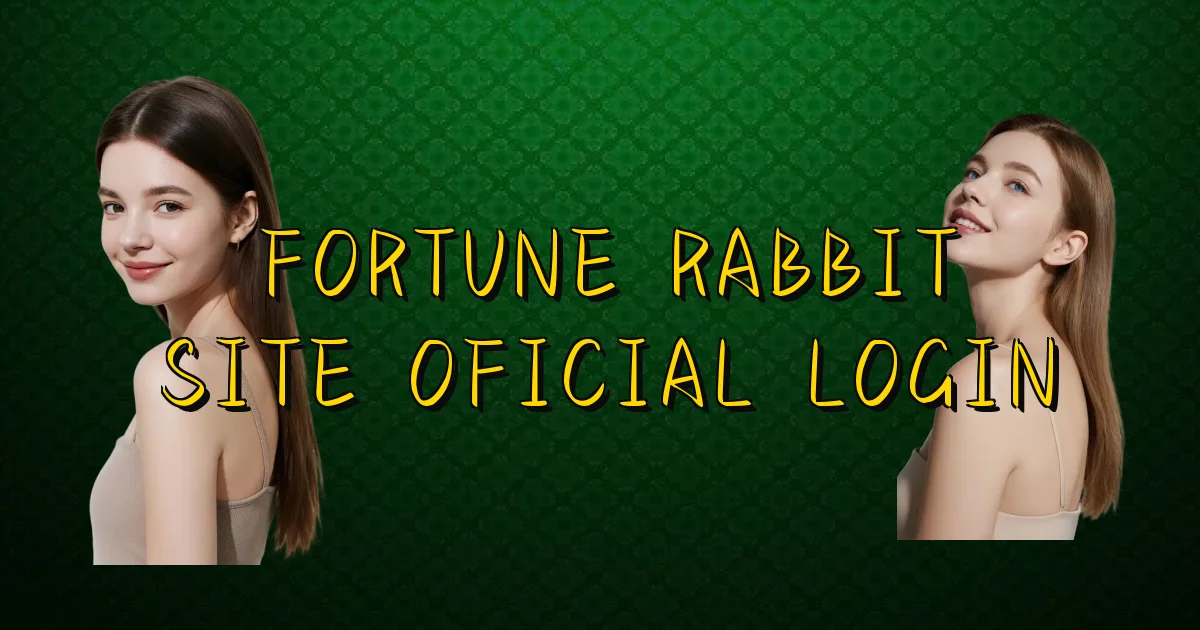 Fortune Rabbit Site Oficial Login Oficial
