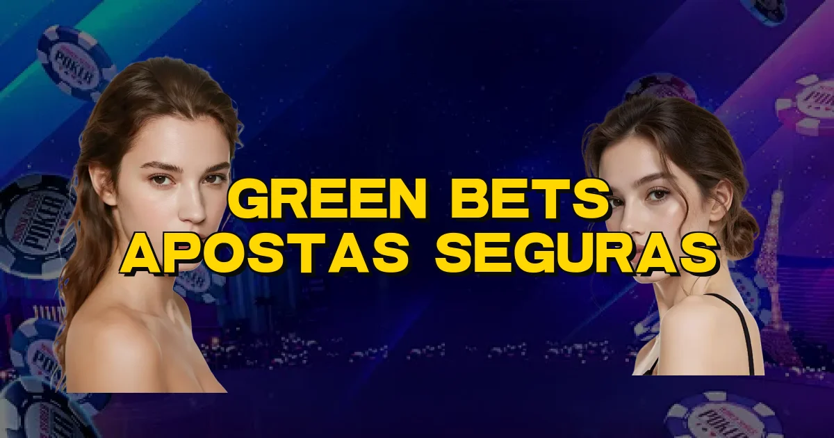 Green Bets Apostas Seguras Oficial