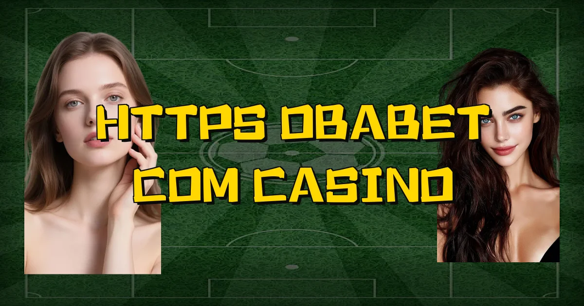 Https Obabet Com Casino Oficial