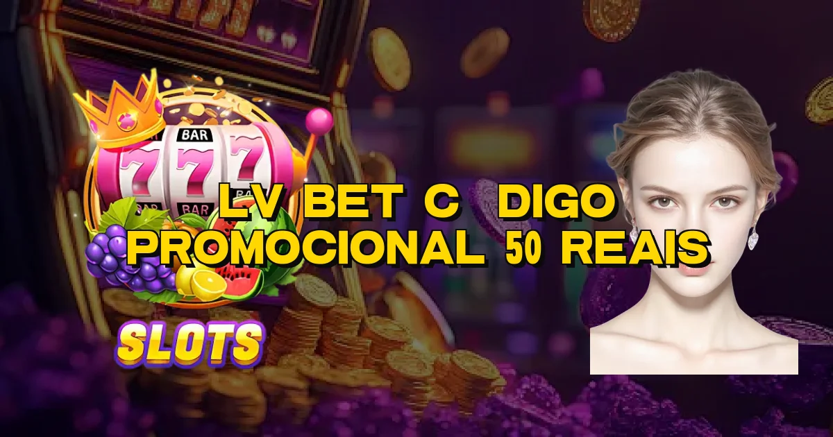 Lv Bet Código Promocional 50 Reais Oficial