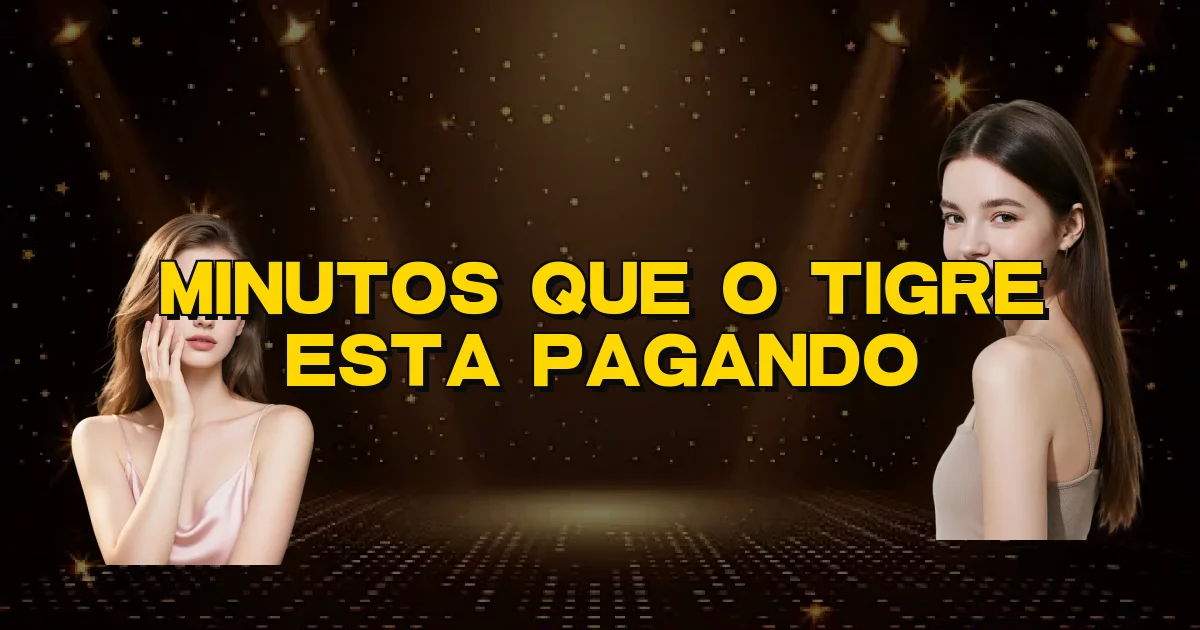 Minutos Que O Tigre Esta Pagando Oficial