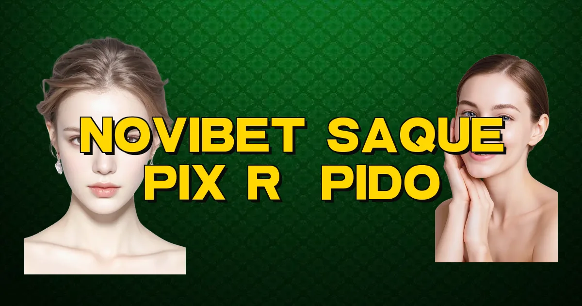 Novibet Saque Pix Rápido Oficial