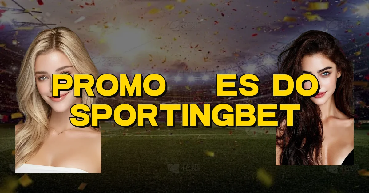 Promoções Do Sportingbet Oficial