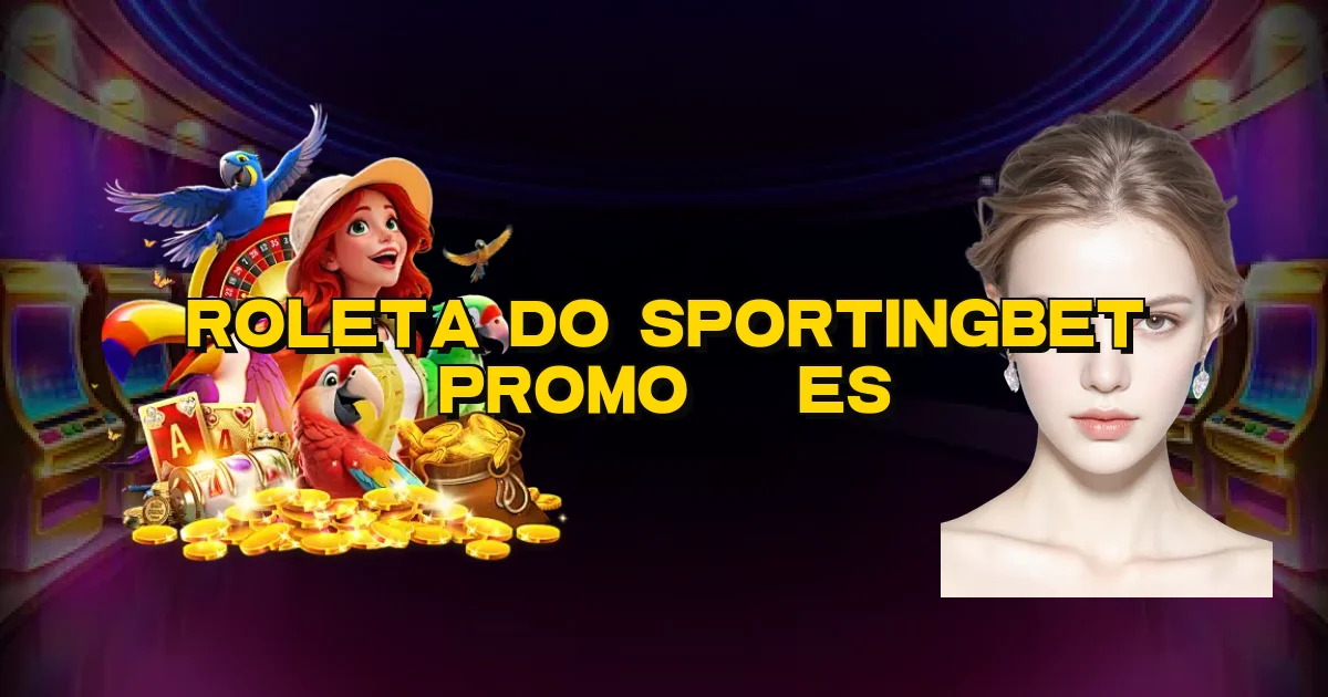 Roleta Do Sportingbet Promoções Oficial