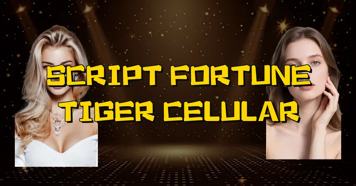 Script Fortune Tiger Celular Oficial
