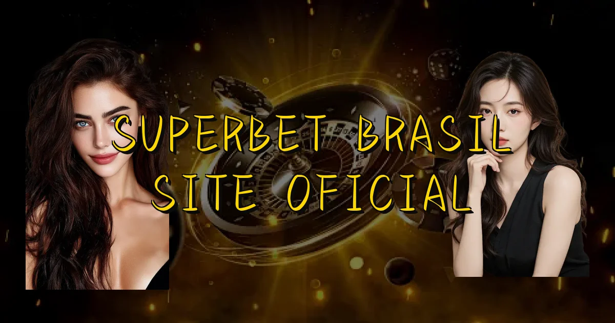 Superbet Brasil Site Oficial Oficial