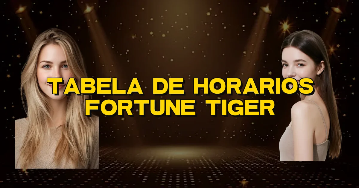 Tabela De Horarios Fortune Tiger Oficial