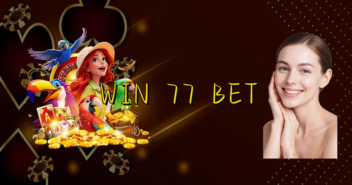 Win 77 Bet Oficial